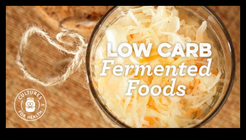 Ο ρόλος των τροφίμων που έχουν υποστεί ζύμωση σε μια δίαιτα χαμηλών υδατανθράκων